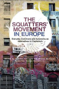 [EN] Out now! The Squatters’ Movement in Europe: Commons and Autonomy as Alternatives to Capitalism