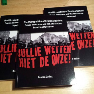 The Micropolitics of Criminalisation: Power, Resistance and the Amsterdam Squatting Movement